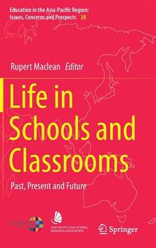 portada Life in Schools and Classrooms: Past, Present and Future (in English)