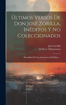 portada Últimos Versos de don José Zorilla, Inéditos y no Coleccionados: Precedidos de una Advertencia del Editor.