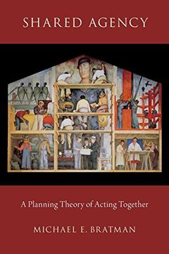 portada Shared Agency: A Planning Theory of Acting Together (en Inglés)