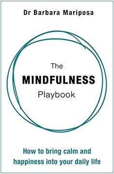 portada The Mindfulness Playbook: How to Bring Calm and Happiness into Your Daily Life