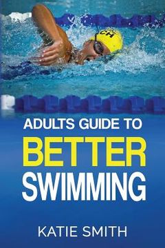 portada Adults Guide To Better Swimming (in English)
