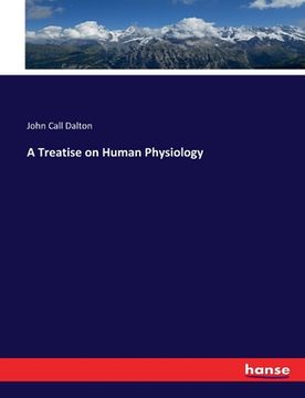 portada A Treatise on Human Physiology