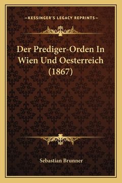 portada Der Prediger-Orden In Wien Und Oesterreich (1867) (in German)