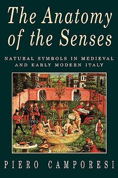 portada the anatomy of the senses: natural symbols in medieval and early modern italy
