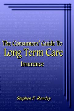 portada the consumers' guide to long term care insurance (en Inglés)