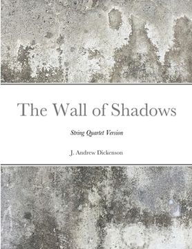 portada The Wall of Shadows (String Quartet Version) (en Inglés)