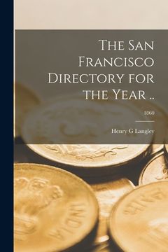 portada The San Francisco Directory for the Year ..; 1860