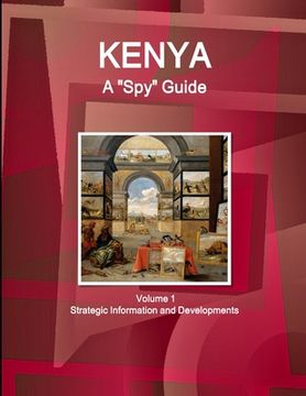 portada Kenya A "Spy" Guide Volume 1 Strategic Information and Developments (en Inglés)