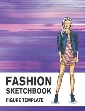 portada Fashion Sketchbook Figure Template: 430 Large Female Figure Template for Easily Sketching Your Fashion Design Styles and Building Your Portfolio (en Inglés)