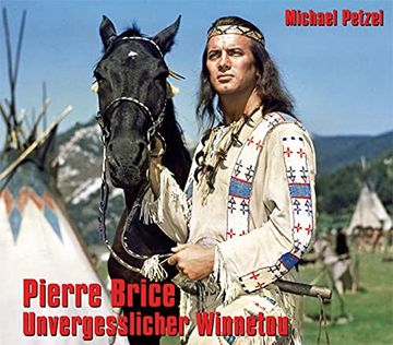 portada Pierre Brice - Unvergesslicher Winnetou (en Alemán)