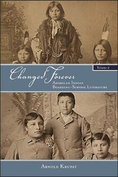 portada Changed Forever: American Indian Boarding-School Literature (Suny Series, Native Traces) (in English)