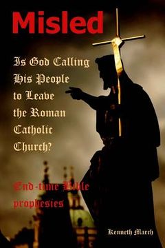 portada Misled: Is God Calling His People to Leave the Roman Catholic Church? (en Inglés)