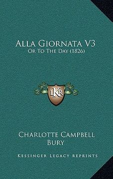 portada alla giornata v3: or to the day (1826) (en Inglés)