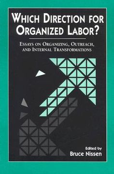 portada which direction for organized labor?: essay on organizing, outreach, and internal transformations (en Inglés)