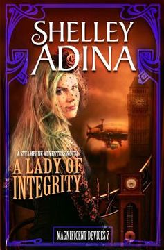 portada A Lady of Integrity: A Steampunk Adventure Novel (in English)