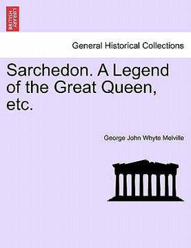portada sarchedon. a legend of the great queen, etc. (in English)
