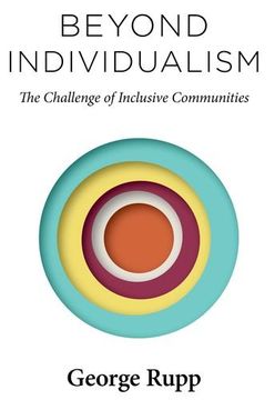portada Beyond Individualism: The Challenge of Inclusive Communities (Religion, Culture, and Public Life) (en Inglés)