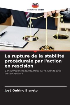 portada La rupture de la stabilité procédurale par l'action en rescision (en Francés)