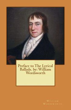 portada Preface to The Lyrical Ballads. by: William Wordsworth (in English)