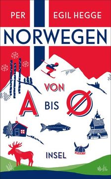 portada Norwegen von a bis ã. Per Egil Hegge; Aus dem Norwegischen von Stefan Pluschkat und Nora Pröfrock / Insel-Taschenbuch; 4699 (in German)