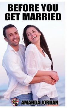 portada Before you get married: Guide to marriage (en Inglés)