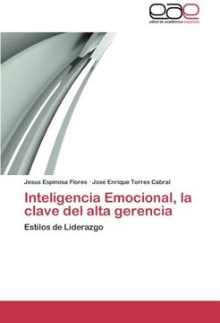 portada Inteligencia Emocional, la clave del alta gerencia: Estilos de Liderazgo