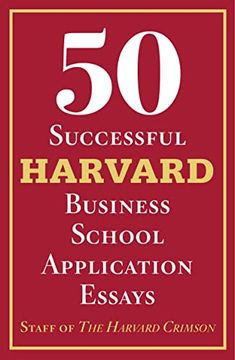 portada 50 Successful Harvard Business School Application Essays: With Analysis by the Staff of the Harvard Crimson (en Inglés)