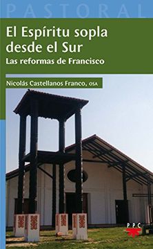 portada El Espã­Ritu Sopla Desde el Sur: Las Reformas de Francisco (Pastoral)