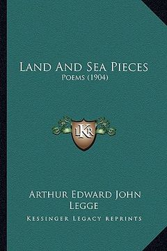 portada land and sea pieces: poems (1904) (en Inglés)