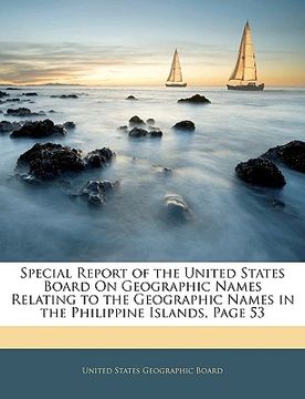 portada special report of the united states board on geographic names relating to the geographic names in the philippine islands, page 53 (en Inglés)