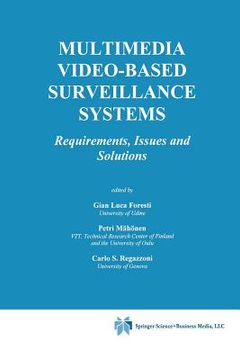 portada Multimedia Video-Based Surveillance Systems: Requirements, Issues and Solutions (en Inglés)