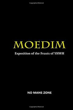 portada Moedim Exposition of the Feasts of YHWH: Exposition of the Feasts of YHWH