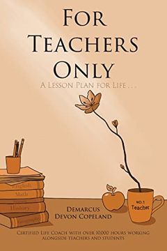 portada For Teachers Only: A Lesson Plan for Life. (en Inglés)