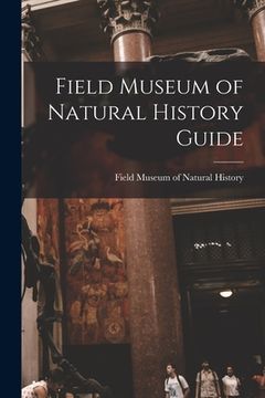 portada Field Museum of Natural History Guide