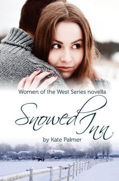 portada Snowed Inn: Women of the West Series Novella (in English)