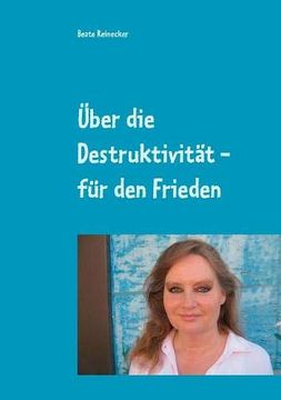 portada Über die Destruktivität - für den Frieden (en Alemán)