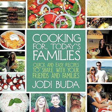 portada cooking for today's families: quick and easy recipes to share with your friends and families (en Inglés)