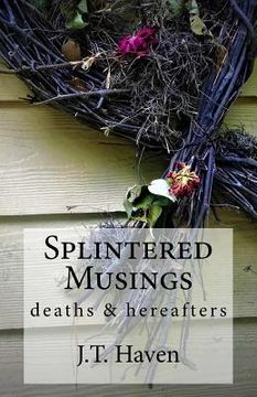 portada Splintered Musings: deaths & hereafters (en Inglés)