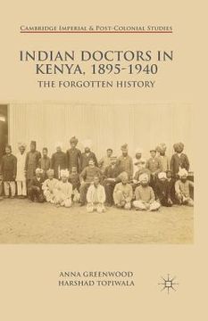 portada Indian Doctors in Kenya, 1895-1940: The Forgotten History (en Inglés)