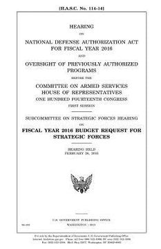 portada Hearing on National Defense Authorization Act for Fiscal Year 2016 and oversight of previously authorized programs before the Committee on Armed Servi (en Inglés)
