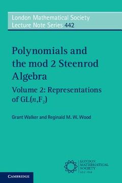 portada Polynomials and the mod 2 Steenrod Algebra: Volume 2, Representations of gl (N,F2) (London Mathematical Society Lecture Note Series) 