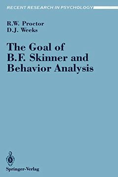 portada The Goal of b. F. Skinner and Behavior Analysis (Recent Research in Psychology) (in English)