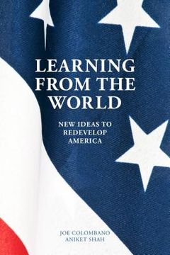 portada Learning from the World: New Ideas to Redevelop America (en Inglés)