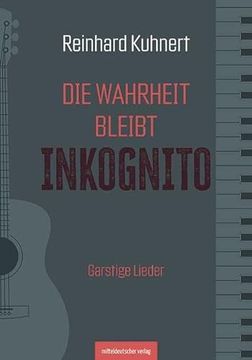 portada Die Wahrheit Bleibt Inkognito Garstige Lieder (en Alemán)