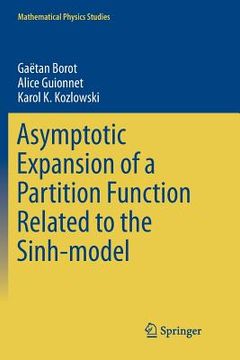portada Asymptotic Expansion of a Partition Function Related to the Sinh-Model (en Inglés)
