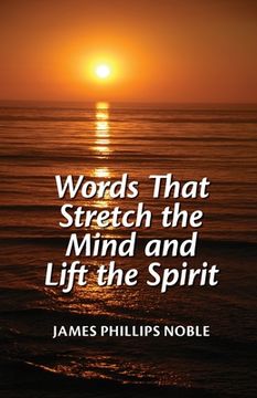 portada Words that Stretch the Mind and Lift the Spirit