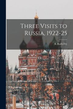 portada Three Visits to Russia, 1922-25 (en Inglés)