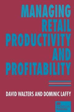 portada Managing Retail Productivity and Profitability (en Inglés)