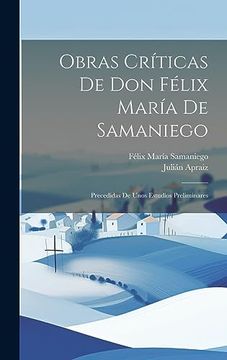 portada Obras Críticas de don Félix María de Samaniego: Precedidas de Unos Estudios Preliminares