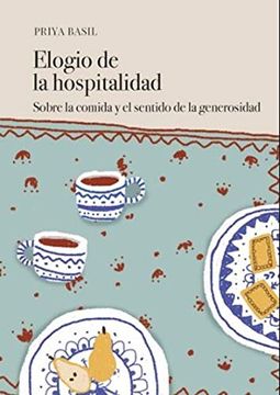 portada Elogio de la Hospitalidad: Sobre la Comida y el Sentido de la Generosidad (in Spanish)
